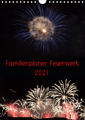 Familienplaner Feuerwerk (Wandkalender 2021 DIN A4 hoch) von E. Klein,  Tim