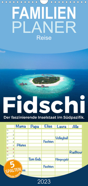 Familienplaner Fidschi – Der faszinierende Inselstaat im Südpazifik. (Wandkalender 2023 , 21 cm x 45 cm, hoch) von Scott,  M.