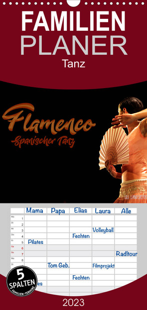 Familienplaner Flamenco. Spanischer Tanz (Wandkalender 2023 , 21 cm x 45 cm, hoch) von Landsherr,  Uli