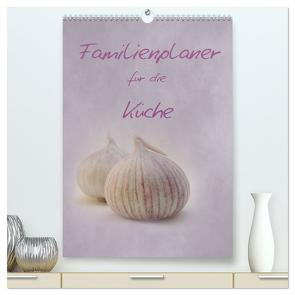 Familienplaner für die Küche. (hochwertiger Premium Wandkalender 2024 DIN A2 hoch), Kunstdruck in Hochglanz von Otto,  Anja