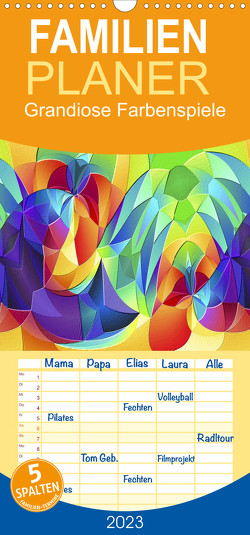 Familienplaner Grandiose Farbenspiele (Wandkalender 2023 , 21 cm x 45 cm, hoch) von Schubert,  Ina