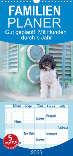 Familienplaner Gut geplant! Mit Hunden durch´s Jahr (Wandkalender 2023 , 21 cm x 45 cm, hoch) von boegau-fotos