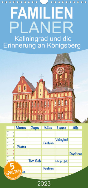 Familienplaner Kaliningrad und seine Erinnerung an Königsberg (Wandkalender 2023 , 21 cm x 45 cm, hoch) von Vieser,  Susanne