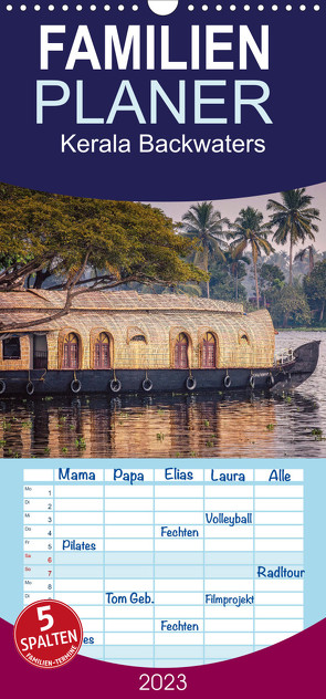 Familienplaner Kerala Backwaters – mit dem Hausboot durch die tropische Wasserwelt (Wandkalender 2023 , 21 cm x 45 cm, hoch) von Bernhardt,  Ute