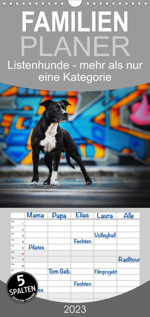 Familienplaner Listenhunde – mehr als nur eine Kategorie (Wandkalender 2023 , 21 cm x 45 cm, hoch) von Wobith Photography,  Sabrina