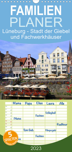 Familienplaner Lüneburg – Stadt der Giebel und Fachwerkhäuser (Wandkalender 2023 , 21 cm x 45 cm, hoch) von Reupert,  Lothar