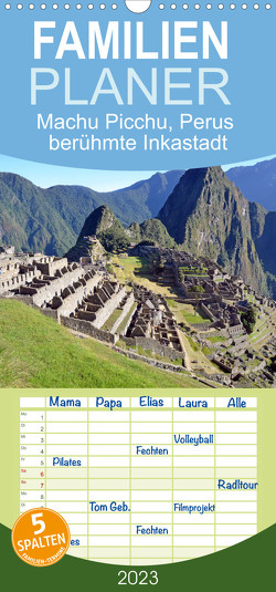 Familienplaner MACHU PICCHU, Perus berühmte Inkastadt (Wandkalender 2023 , 21 cm x 45 cm, hoch) von Senff,  Ulrich