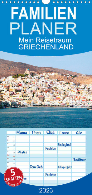 Familienplaner Mein Reisetraum Griechenland (Wandkalender 2023 , 21 cm x 45 cm, hoch) von Kruse,  Gisela