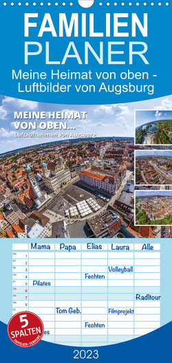 Familienplaner Meine Heimat von oben – Luftbilder von Augsburg (Wandkalender 2023 , 21 cm x 45 cm, hoch) von N.,  N.