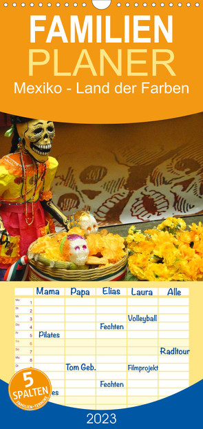 Familienplaner Mexiko – Land der Farben (Wandkalender 2023 , 21 cm x 45 cm, hoch) von Schiffer,  Michaela
