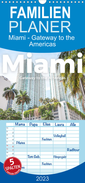 Familienplaner Miami – Gateway to the Americas (Wandkalender 2023 , 21 cm x 45 cm, hoch) von Scott,  M.