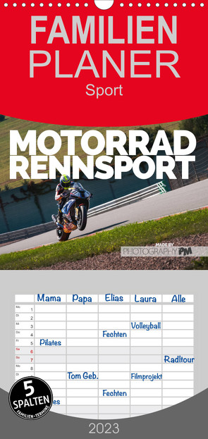 Familienplaner Motorrad Rennsport (Wandkalender 2023 , 21 cm x 45 cm, hoch) von PM,  Photography