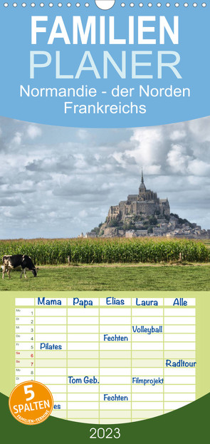 Familienplaner Normandie – der Norden Frankreichs (Wandkalender 2023 , 21 cm x 45 cm, hoch) von Hartmann,  Carina