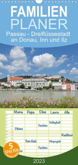 Familienplaner Passau – Dreiflüssestadt an Donau, Inn und Ilz (Wandkalender 2023 , 21 cm x 45 cm, hoch) von Kuttig,  Siegfried