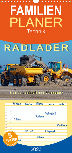 Familienplaner Radlader – flexibel, schnell und bärenstark (Wandkalender 2023 , 21 cm x 45 cm, hoch) von Roder,  Peter