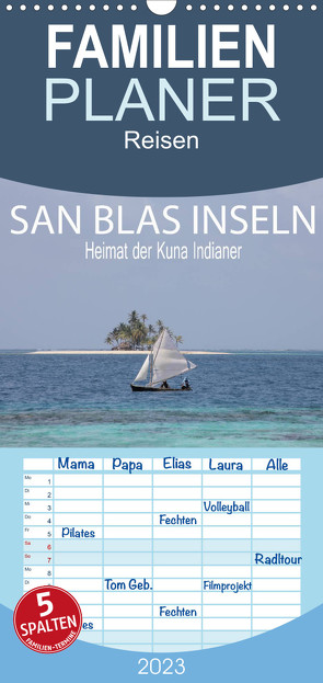 Familienplaner SAN BLAS INSELN Heimat der Kuna Indianer (Wandkalender 2023 , 21 cm x 45 cm, hoch) von Daniel,  Sohmen, Sarah,  Matheisl