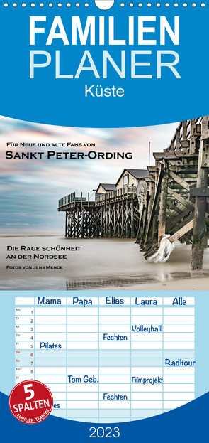 Familienplaner Sankt Peter-Ording: Die raue Schönheit an der Nordsee (Wandkalender 2023 , 21 cm x 45 cm, hoch) von Mende,  Jens