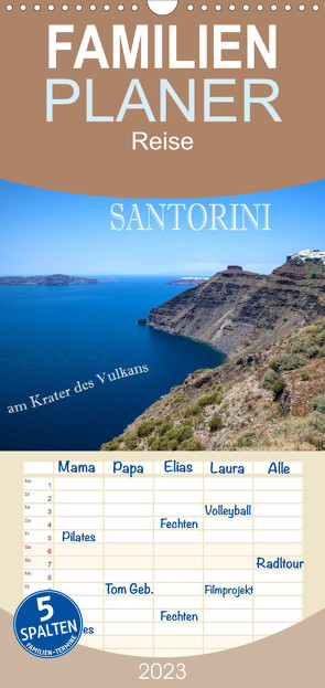 Familienplaner Santorini – Am Krater des Vulkans (Wandkalender 2023 , 21 cm x 45 cm, hoch) von Pfleger,  Hans