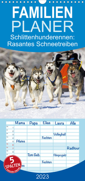 Familienplaner Schlittenhunderennen: Rasantes Schneetreiben – Edition Funsport (Wandkalender 2023 , 21 cm x 45 cm, hoch) von CALVENDO