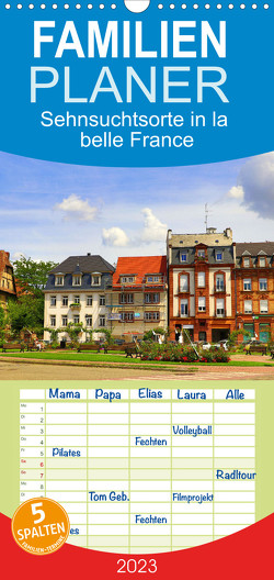 Familienplaner Sehnsuchtsorte in la belle France (Wandkalender 2023 , 21 cm x 45 cm, hoch) von Fillinger,  Sulamay