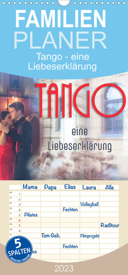 Familienplaner Tango eine Liebeserklärung (Wandkalender 2023 , 21 cm x 45 cm, hoch) von Watzinger - traumbild , - Max