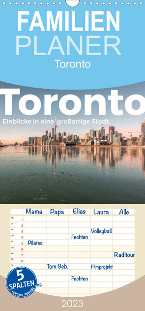 Familienplaner Toronto – Einblicke in eine großartige Stadt. (Wandkalender 2023 , 21 cm x 45 cm, hoch) von Scott,  M.