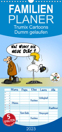 Familienplaner Trumix Cartoons – Dumm gelaufen (Wandkalender 2023 , 21 cm x 45 cm, hoch) von (Reinhard Trummer),  Trumix.de