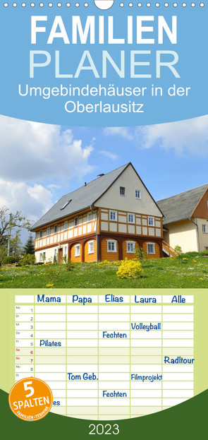 Familienplaner Umgebindehäuser in der Oberlausitz (Wandkalender 2023 , 21 cm x 45 cm, hoch) von Jähne,  Karin
