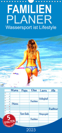 Familienplaner Wassersport ist Lifestyle. Windsurfen und Co. (Wandkalender 2023 , 21 cm x 45 cm, hoch) von Hurley,  Rose