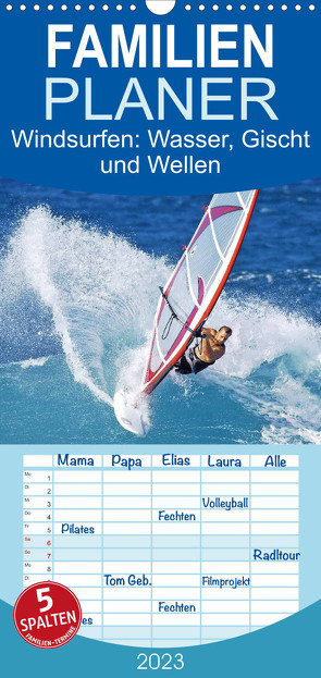 Familienplaner Windsurfen: Wasser, Gischt und Wellen – Edition Funsport (Wandkalender 2023 , 21 cm x 45 cm, hoch) von CALVENDO