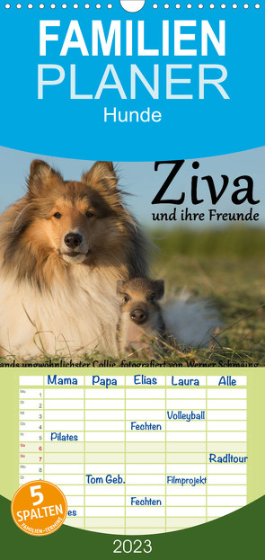 Familienplaner Ziva und ihre Freunde (Wandkalender 2023 , 21 cm x 45 cm, hoch) von Schmäing,  Werner