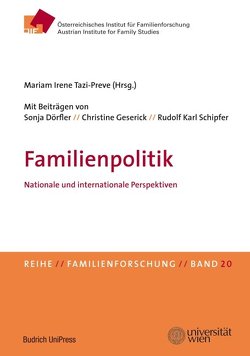 Familienpolitik von Dörfler,  Sonja, Geserick,  Christine, Schipfer,  Rudolf Karl, Tazi-Preve,  Mariam Irene