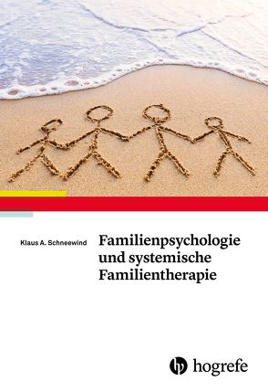 Familienpsychologie und systemische Familientherapie von Schneewind,  Klaus A