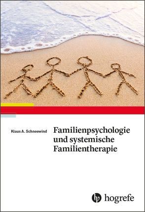 Familienpsychologie und systemische Familientherapie von Schneewind,  Klaus A