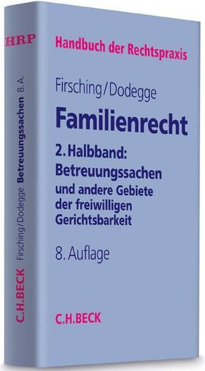 Familienrecht 2. Halbbd.: Betreuungssachen von Dodegge,  Georg, Firsching,  Karl