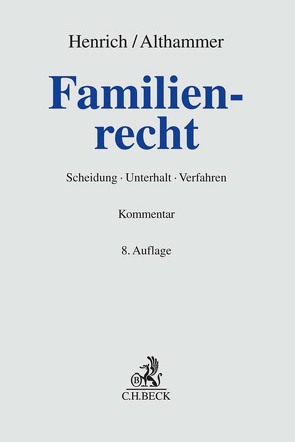 Familienrecht von Althammer,  Christoph, Döll,  Yves, Dürbeck,  Werner, Gössl,  Susanne, Hammermann,  Eckart, Henrich,  Dieter, Holzwarth,  Andreas, Johannsen,  Kurt H., Jokisch,  Beate, Kappler,  Tobias, Kohlenberg,  Andreas, Lack,  Katrin, Maier,  Winfried, Markwardt,  Angelika, Milzer,  Lutz, Rake,  Ulrich, Siede,  Walther