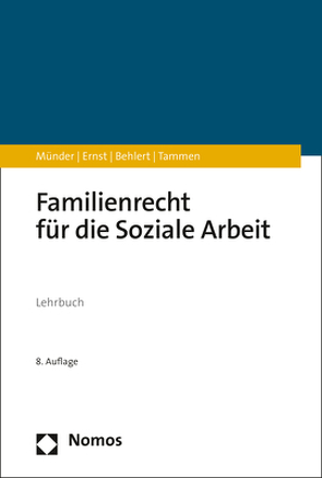 Familienrecht für die Soziale Arbeit von Behlert,  Wolfgang, Ernst,  Rüdiger, Münder,  Johannes, Tammen,  Britta