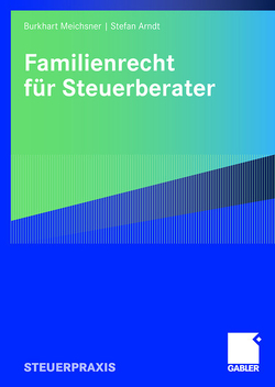 Familienrecht für Steuerberater von Arndt,  Stefan, Meichsner,  Burkhart