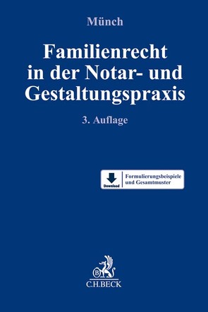 Familienrecht in der Notar- und Gestaltungspraxis von Bergschneider,  Ludwig, Everts,  Arne, Geißler,  Oliver, Grziwotz,  Herbert, Heinemann,  Jörn, Herr,  Thomas, Herrler,  Sebastian, Müller-Engels,  Gabriele, Münch,  Christof, Munzig,  Jörg, Pogorzelski,  Mikolaj, Renner,  Thomas, Schaal,  Daniel, Schlünder,  Rolf, Schmitz,  Benedikt, Schulz,  Werner, Stockmann,  Roland, Süß,  Rembert, Wolf,  Annette, Wudy,  Harald