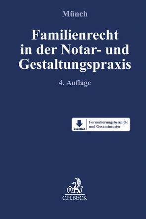 Familienrecht in der Notar- und Gestaltungspraxis von Bergschneider,  Ludwig, Everts,  Arne, Geißler,  Oliver, Grziwotz,  Herbert, Herr,  Thomas, Herrler,  Sebastian, Lotte,  Ricarda, Müller-Engels,  Gabriele, Münch,  Christof, Munzig,  Jörg, Pogorzelski,  Mikolaj, Renner,  Thomas, Roßmann,  Franz Thomas, Schaal,  Daniel, Schlünder,  Rolf, Schmitz,  Benedikt, Schulz,  Werner, Süß,  Rembert, Viefhues,  Wolfram, Wolf,  Annette, Wudy,  Harald