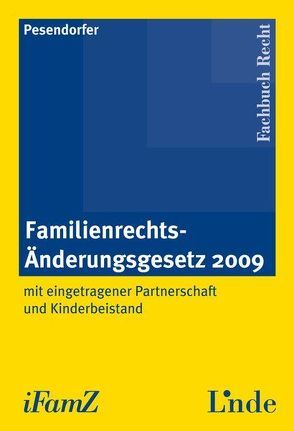 Familienrechts-Änderungsgesetz 2009 von Pesendorfer,  Ulrich