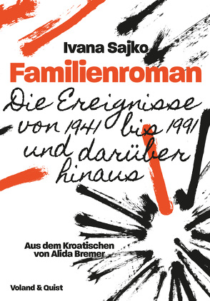 Familienroman von Bremer,  Alida, Sajko,  Ivana