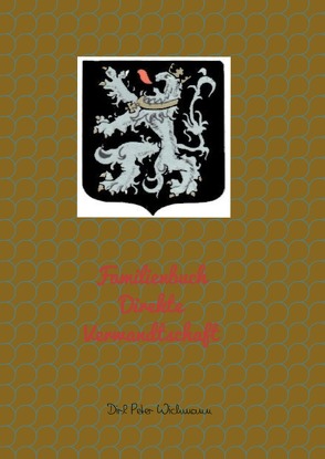 Familienstammbuch-Direkte Verwandtschaft, Familie Wichmann, Löhndorf von Wichmann,  Dirk Peter