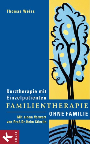 Familientherapie ohne Familie von Weiss,  Thomas