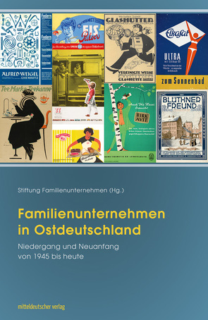 Familienunternehmen in Ostdeutschland von Karlsch,  Rainer, Stiftung Familienunternehmen