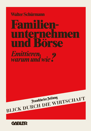 Familienunternehmen und Börse von Schuermann,  Walter