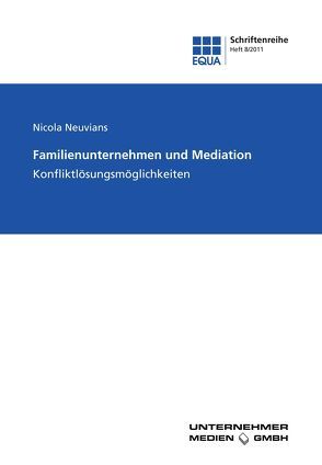 Familienunternehmen und Mediation von Haftlmeier-Seiffert,  Rena, Neuvians,  Nicola