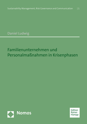 Familienunternehmen und Personalmaßnahmen in Krisenphasen von Ludwig,  Daniel
