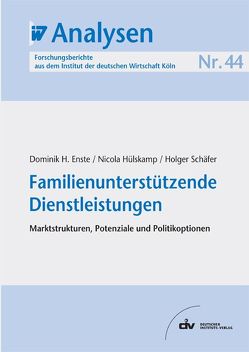 Familienunterstützende Dienstleistungen von Enste,  Dominik H., Hülskamp,  Nicola, Schaefer,  Holger