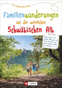 Familienwanderungen auf der westlichen Schwäbischen Alb von Buck,  Dieter, Buck,  Melanie